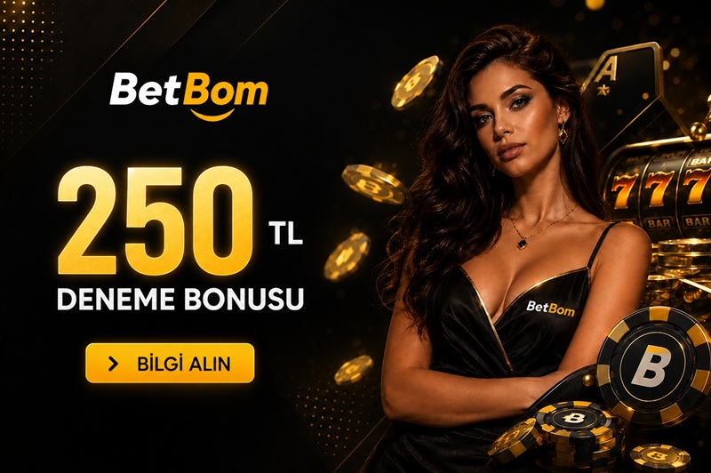 250 TL Deneme Bonusu